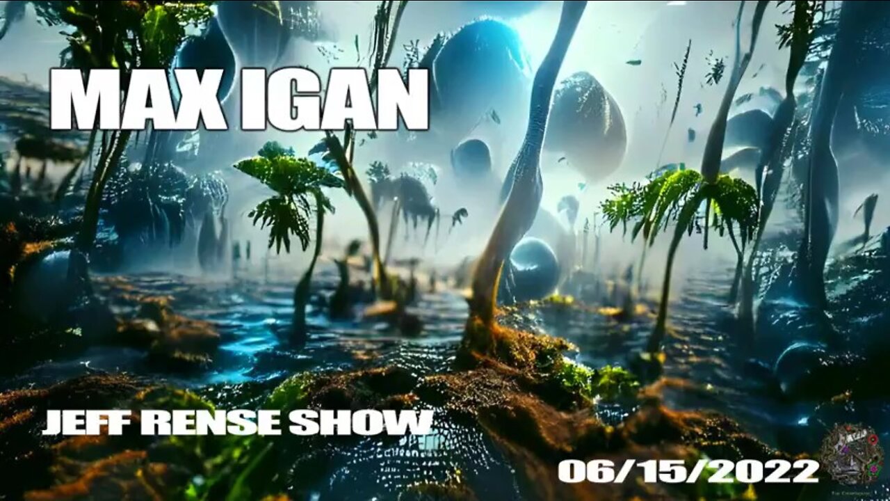 MAX IGAN JEFF RENSE SHOW - JUNE 2022 (Video)