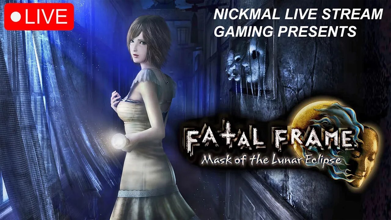 Fatal Frame Mask of the Lunar Eclipse | Live Stream | Part 6: I Hate Dancing!!