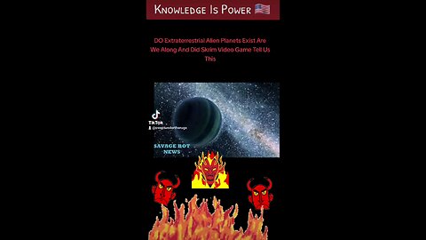 DO Extraterrestrial Alien Planets Exist Are We Along And Did Skrim Video Game Tell Us This