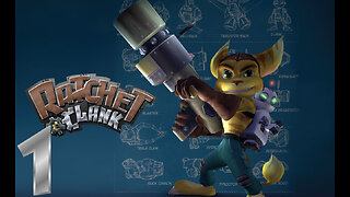 Where It All Started -Ratchet and Clank Ep. 1