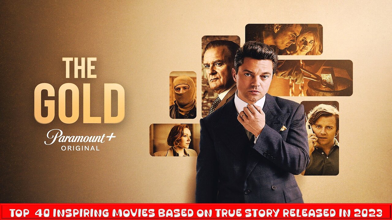 The Gold(2023)| Series 2 - Top 40 Inspiring Movies Based on True Events Released in 2023