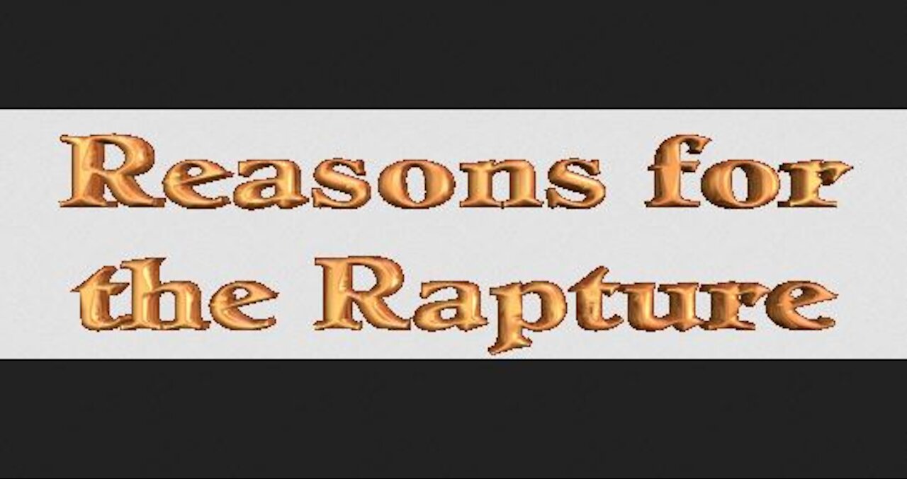 Reason for the Rapture & Daniel's End Times Prophecies - Prophecy Watchers [mirrored]
