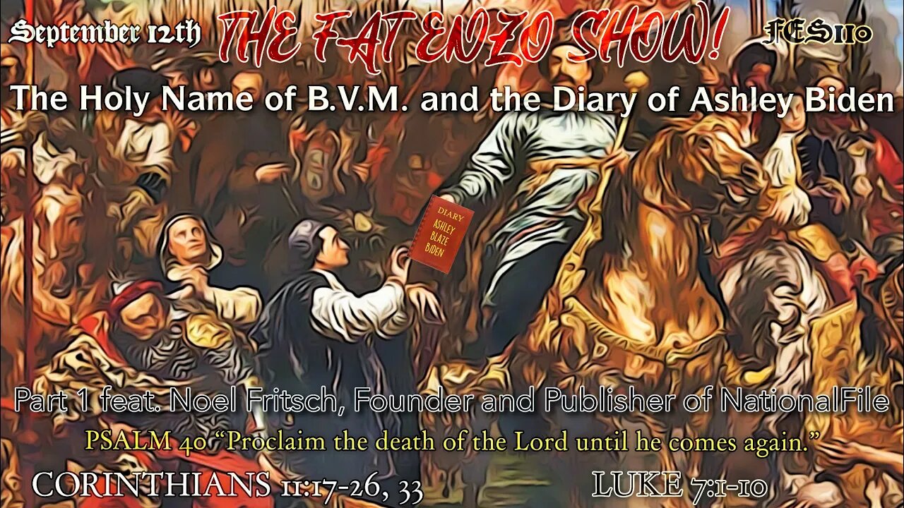 FES110 Part1 | The Holy Name of B.V.M. and the Diary of Ashley Biden; ft. Noel Fritsch, NationalFile