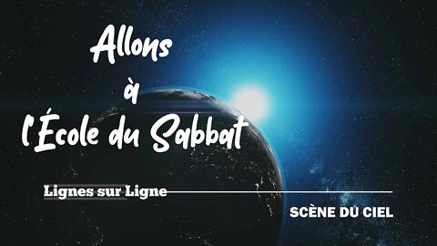 Scène du Ciel | Allons à l'École du Sabbat - Leçon 6 Q1 2021