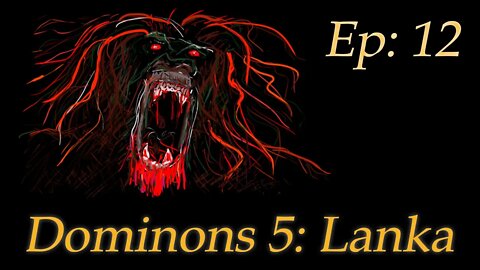 BATTLEMODE Plays: Dominions 5 SP | Lanka - Episode 12