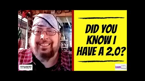 DID YOU KNOW I HAVE A 2.0? - 031321 TTV1177
