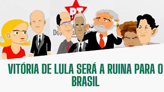 Vitoria de Lula e a Ruina do Brasil