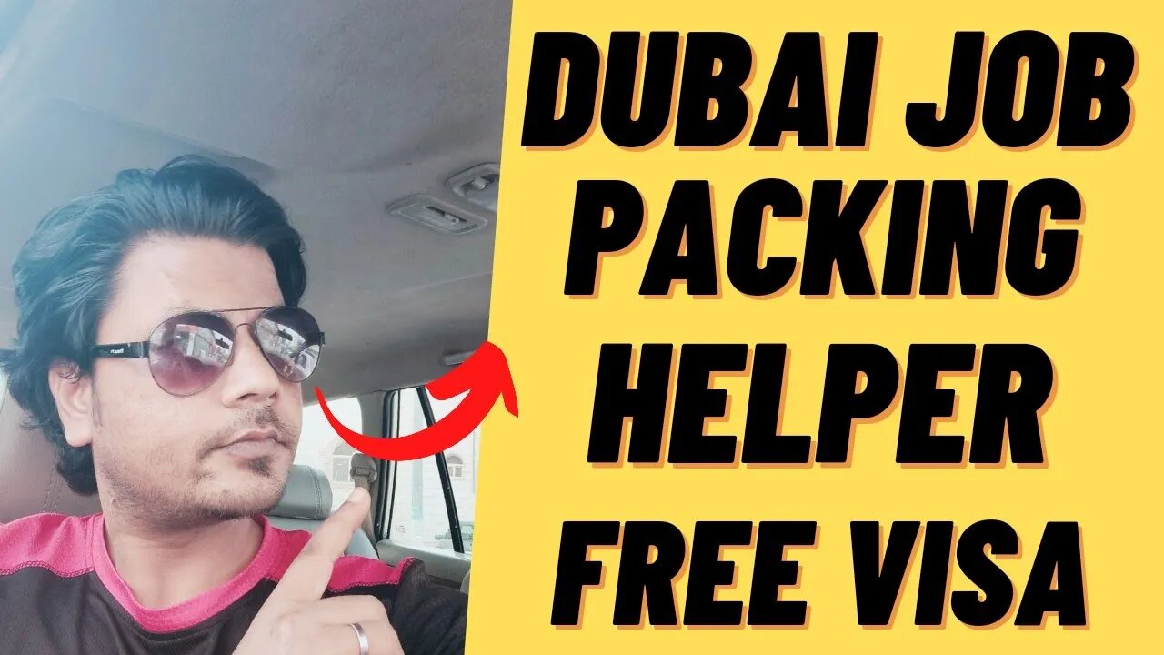 Packing helper Job In Dubai Free Visa Salary 30000