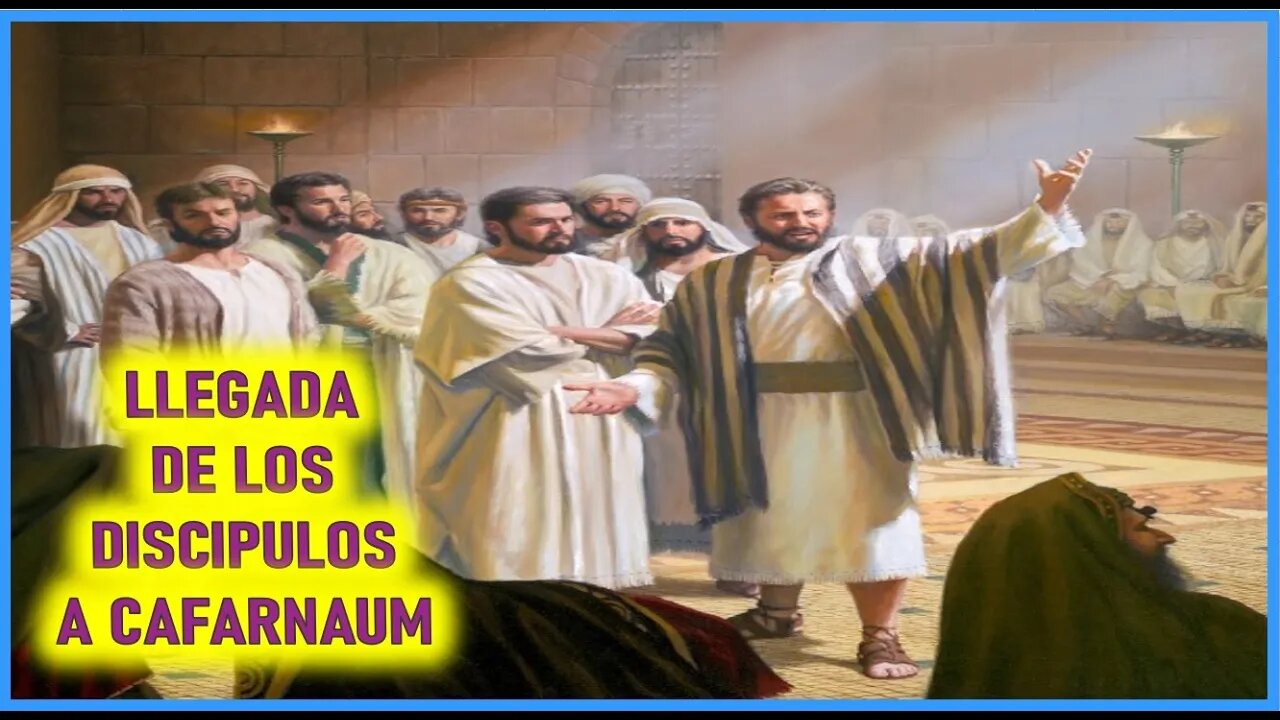 LLEGADA DE LOS DISCIPULOS A CAFARNAUM - CAPITULO 194 -VIDA DE JESUS Y MARIA POR ANA CATALINA EMMERI