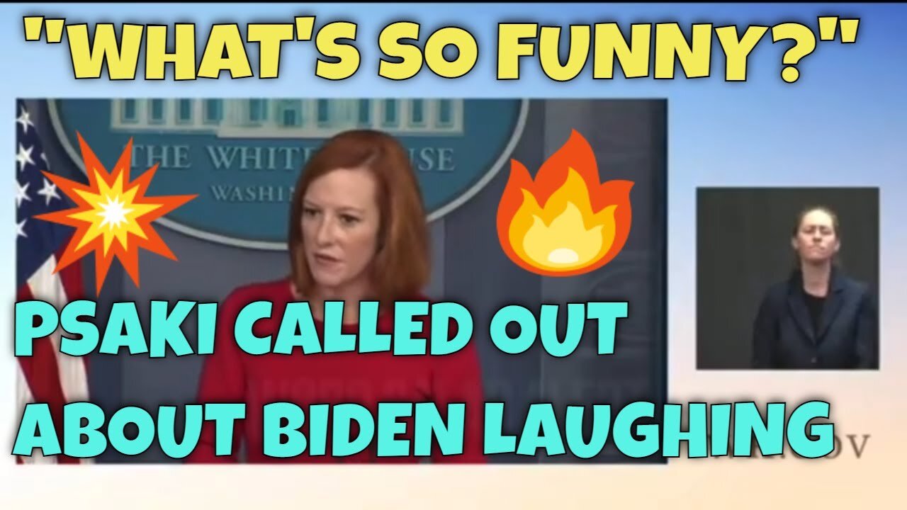 PSAKI BOMBS AGAIN: Fox Reporter asks “What’s so Funny?” that Biden would laugh about Afghanistan?