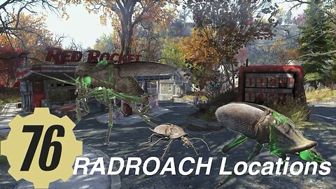 Fallout 76 RADROACH Locations Guide fallout76 roach, insect