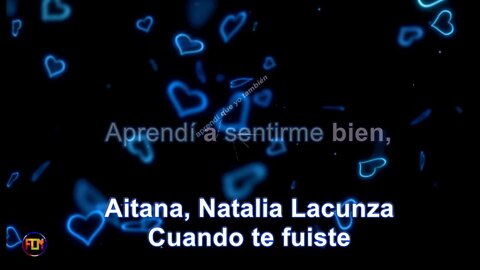 Aitana, Natalia Lacunza - Cuando te fuiste - Lyrics Paroles Letra