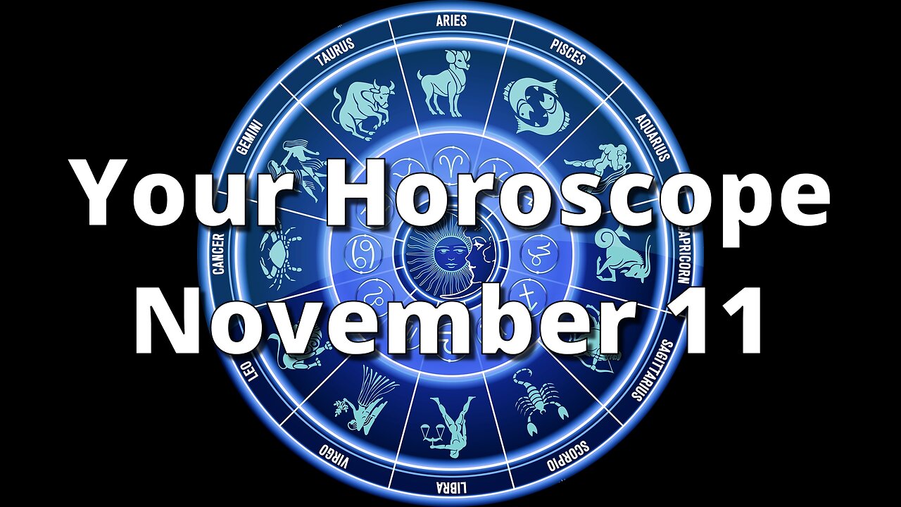 November 11 Horoscope