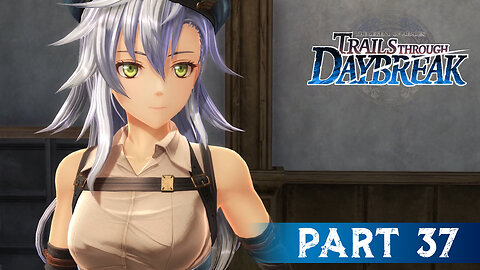 Trails Through Daybreak Part 37 - Change of Heart, A Lost Lover & QA Testing