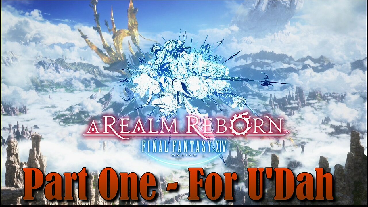 Final Fantasy 14 (Bun-buns' Adventures) 1 - For Ul'Dah