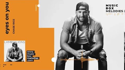 [Music box melodies] - Eyes On You by Chase Rice