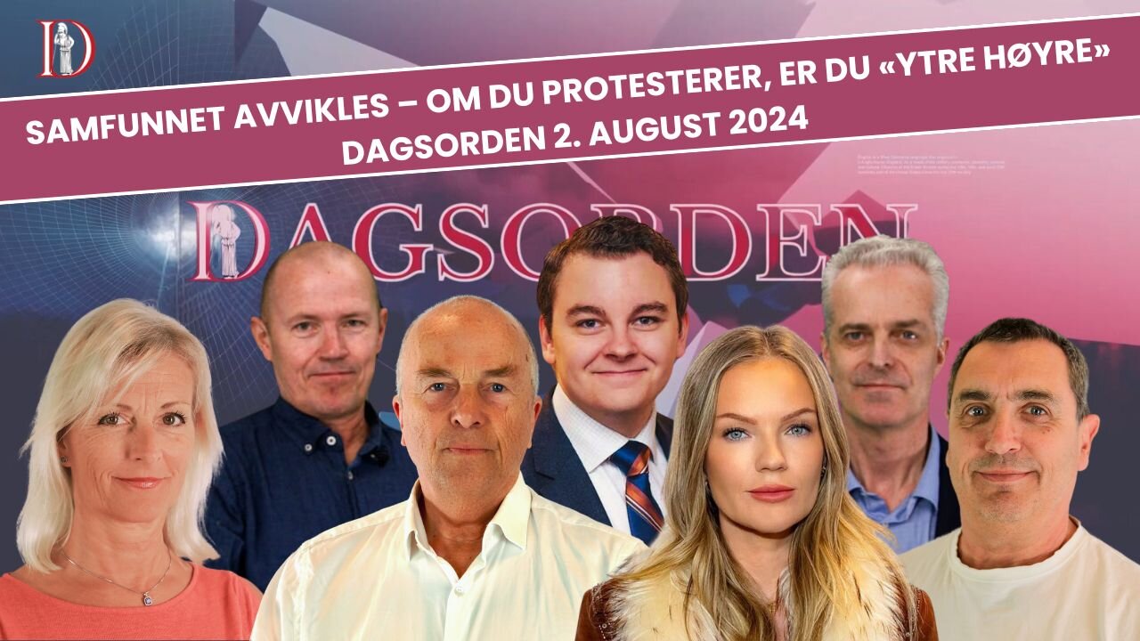 Samfunnet avvikles – om du protesterer, er du «ytre høyre» Dagorden 2. august 2024