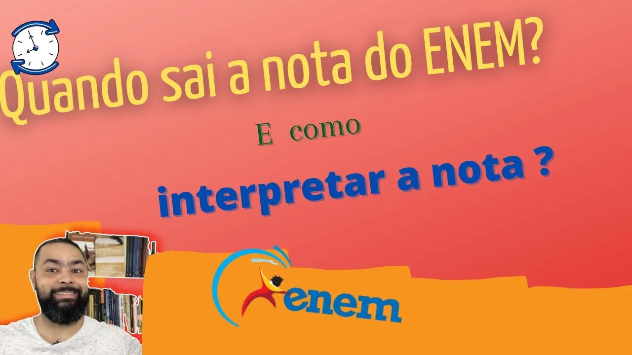 Quando sai a nota do ENEM ? Como interpretar o resultado ?