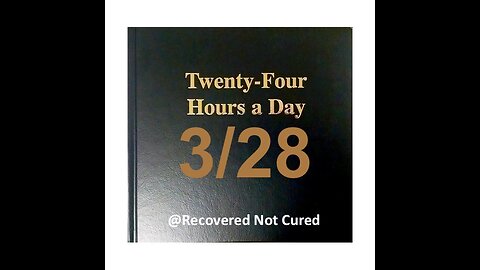 Twenty-Four Hours A Day Book Daily Reading - March 28 - A.A. - Serenity Prayer & Meditation