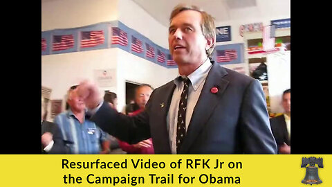 Resurfaced Video of RFK Jr on the Campaign Trail for Obama