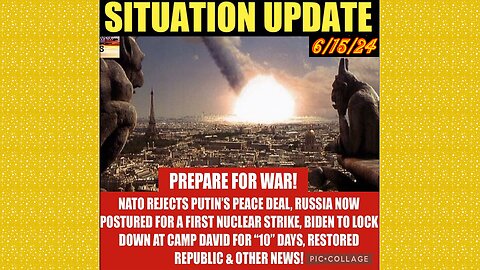 SITUATION UPDATE 6/15/24 - NFauci Testifies To Congress, Nato At War W/Russia, Israel & Hezbollah