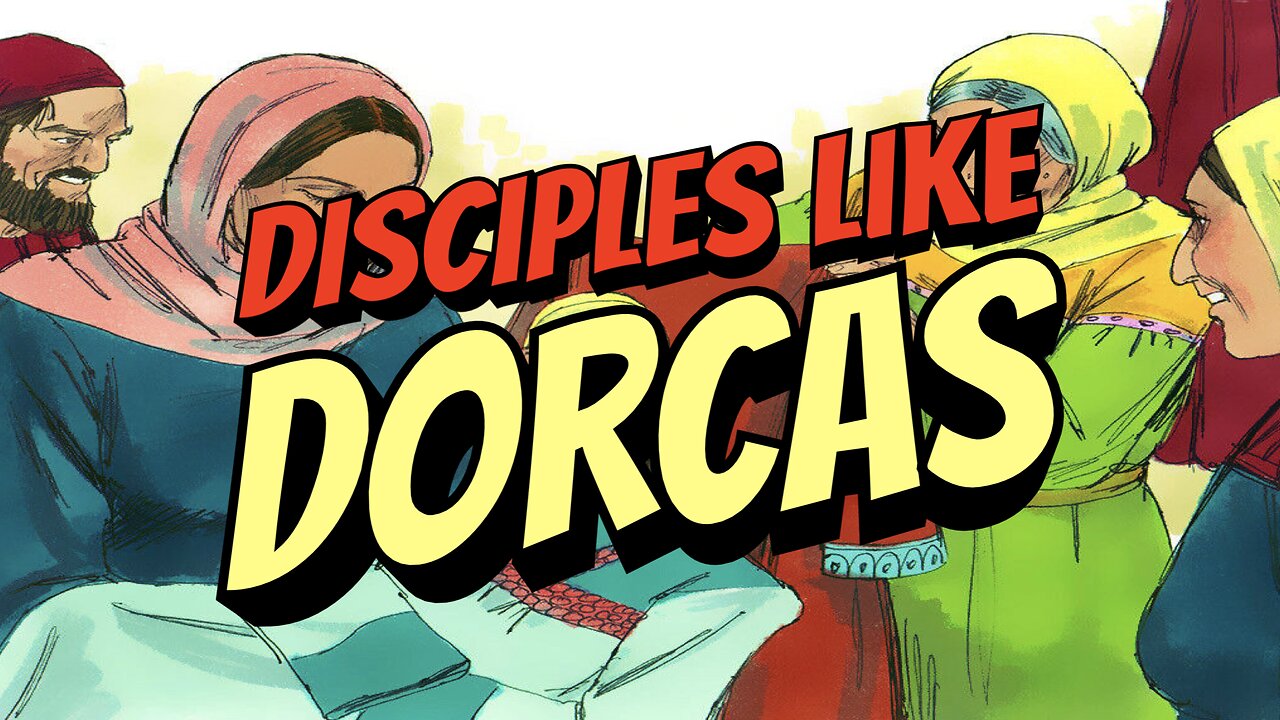 Disciples Like Dorcas