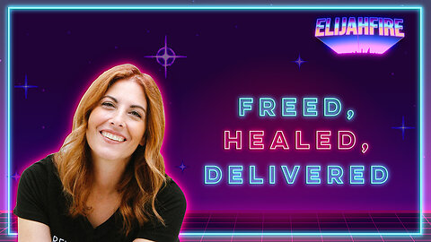 ElijahFire: Ep. 120 – JENNIFER MARTIN "FREED, HEALED, DELIVERED"