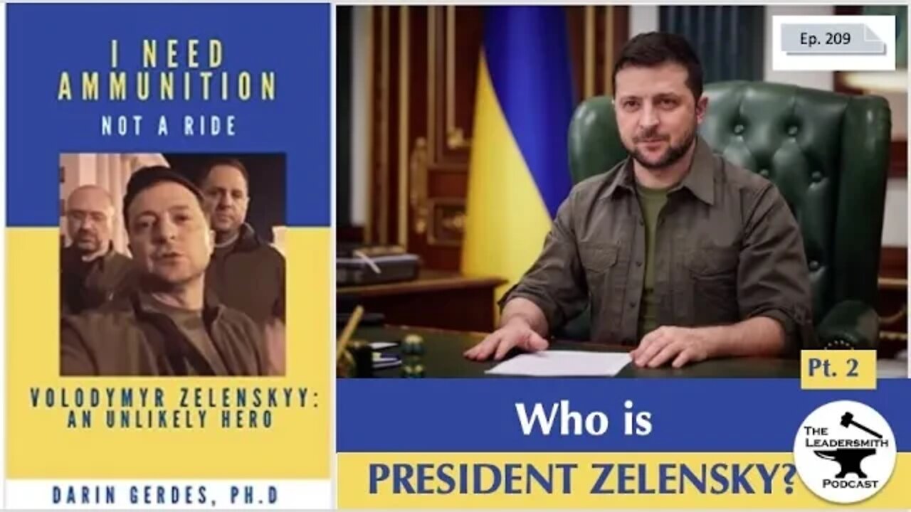 WHO IS PRESIDENT ZELENSKY OF UKRAINE? – PART II [EPISODE 209]