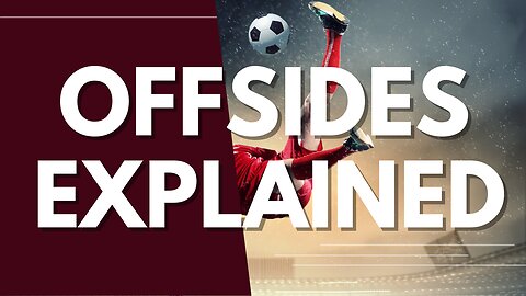 Offsides in Soccer Explained