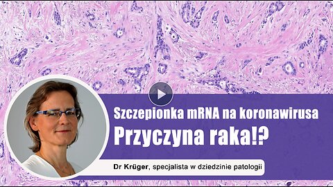 Szczepionka mRNA na koronawirusa - przyczyna raka/turbo raka! Wywiad z dr Ute Krüger