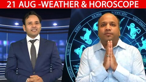 Weather Report & Horoscope - 21 AUGUST | VARUN TIWARI | ASTRO PAWAN