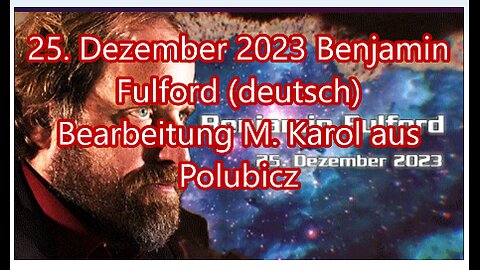 25. Dezember 2023 Benjamin Fulford (deutsch)