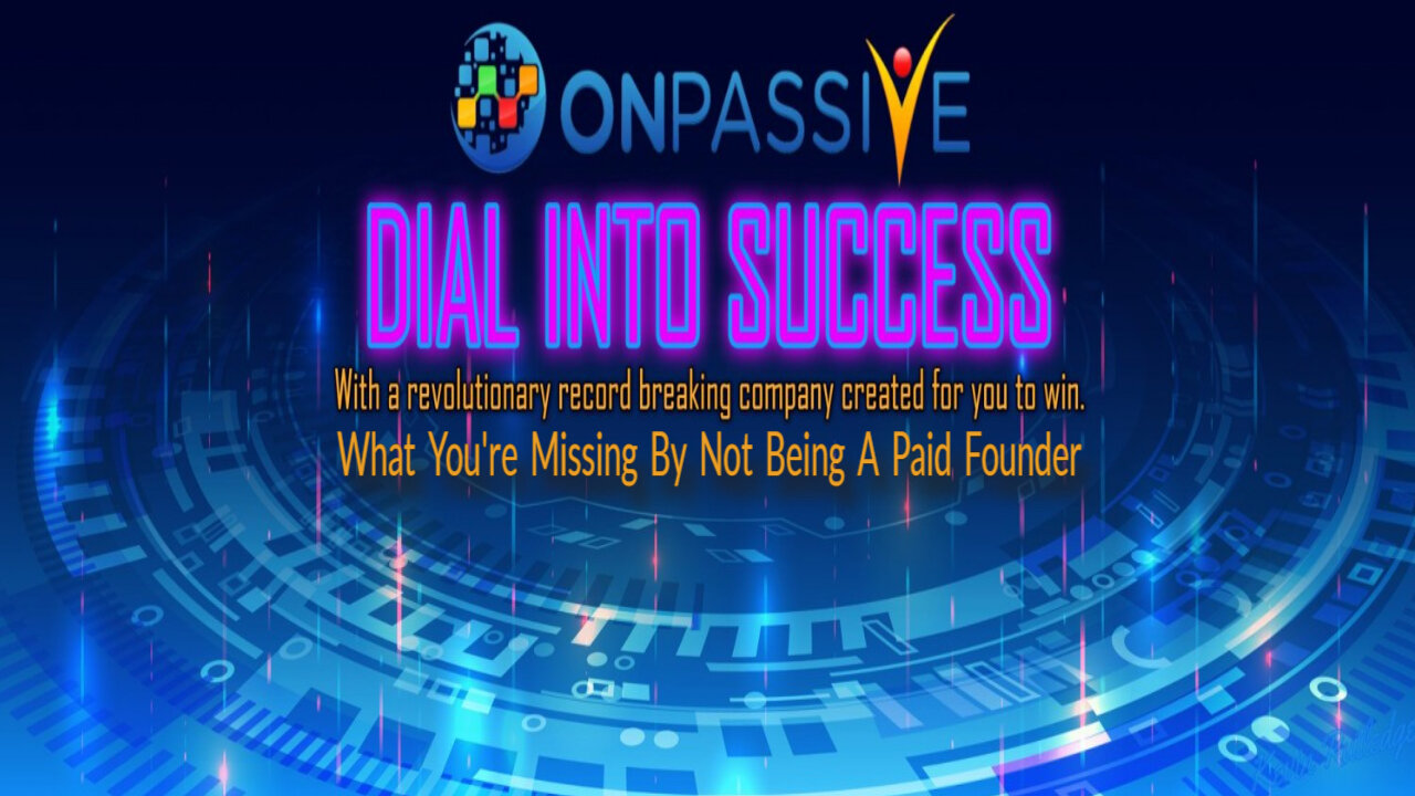 What You're Missing By Not Being A Paid Founder of ONPASSIVE