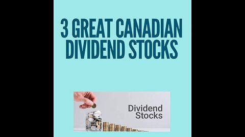 3 Great Canadain dividend stocks