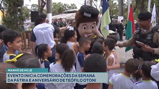 Manhã de Hoje: Evento inicia Comemorações da Semana da Pátria e Aniversário de T. Otoni.