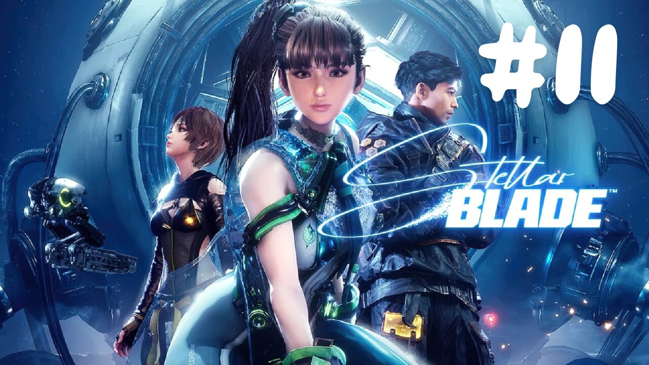 Stellar Blade Gameplay Walkthrough - PS5 - Part 11