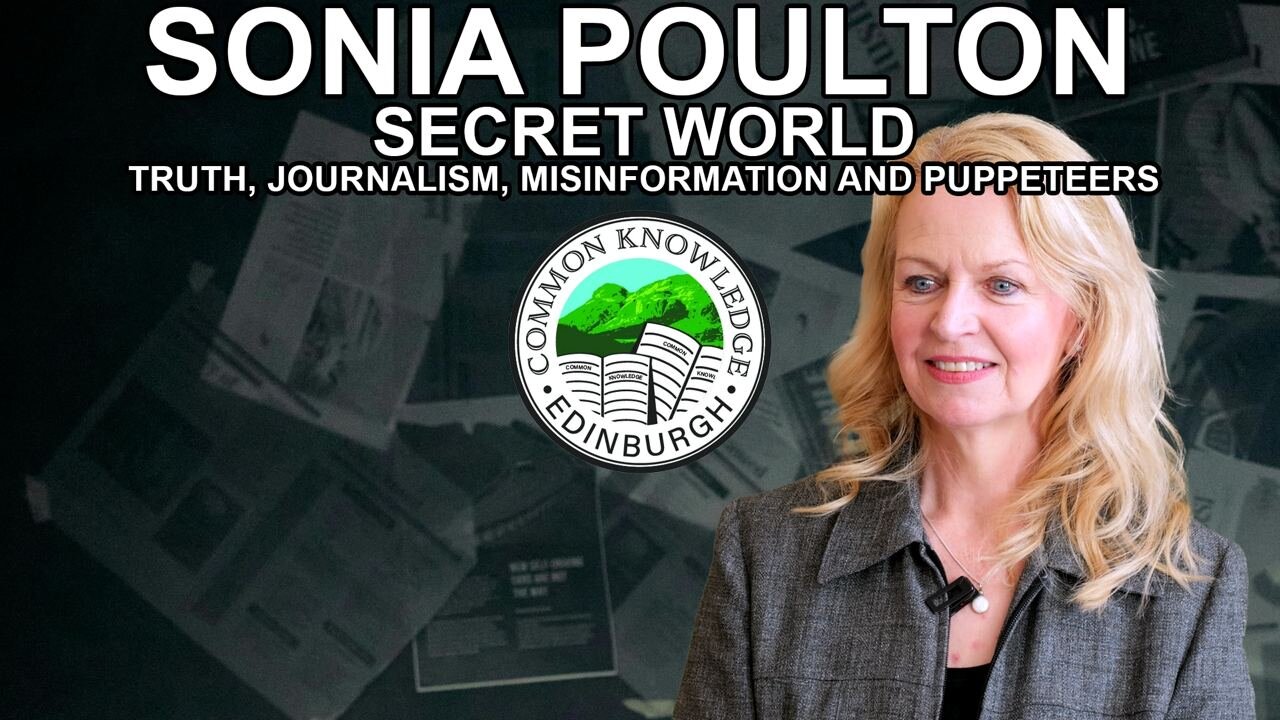 SECRET WORLD: TRUTH, JOURNALISM, MISINFORMATION AND PUPPETEERS | Sonia Poulton