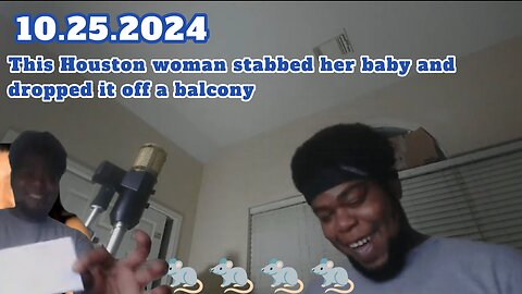 10.25.2024 - Groovy Jimmy Lives - This Houston woman stabbed her baby and dropped it off a balcony