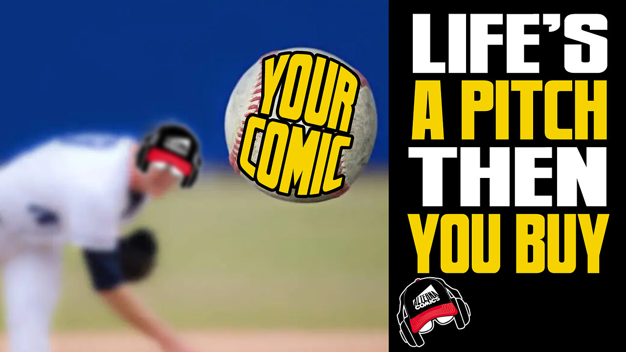 Creating a Successful Comic Book PITCH (COMIC BOOK RADIO ep.18 | 3-30-23)