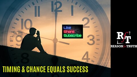 Timing & Chance Equals Success PT1