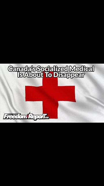 CANADIAN HEALTH CARE IS HORRIBLE AND WILL BE GONE SOON - WHAT CANADIANS NEED TO DO