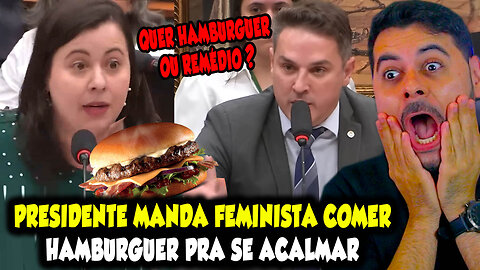 PRESIDENTE MANDA FEMINISTA COMER HAMBÚRGUER PRA SE ACALMAR