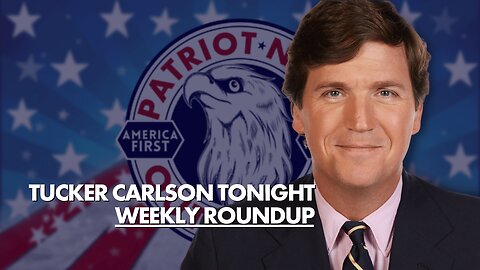 Tucker Carlson Tonight, Weekly Roundup. Week Ending 03-31-2023