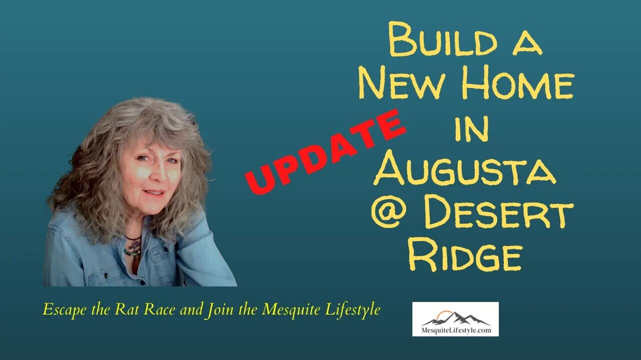 Update on Neighborhood Tour of Augusta - New Home Construction in Mesquite NV