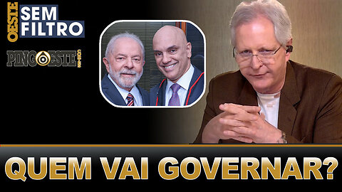 Quem vai governar Lula ou Alexandre de Moraes [AUGUSTO NUNES]