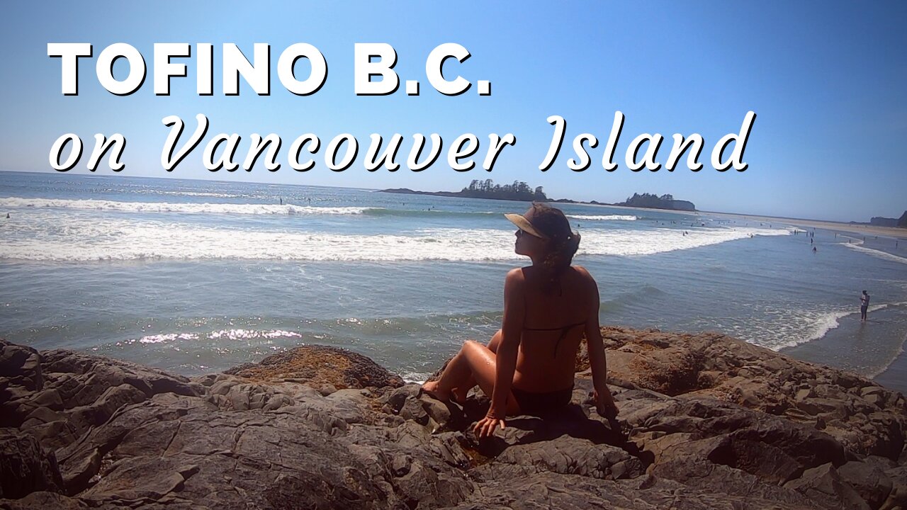 Exploring Tofino, British Columbia on Vancouver Island [MV FREEDOM SEATTLE]