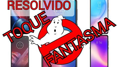 Acabe com o toque fantasma (solução definitiva pra todos os modelos)LInha J a Xiaomi