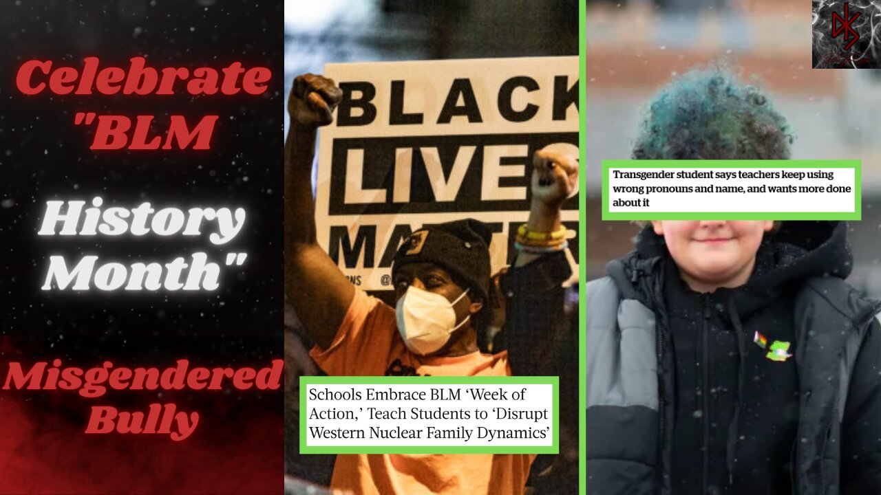 Schools Pushing BLM Talking Points for Black History | Trans Student Weaponizing "Microaggressions"