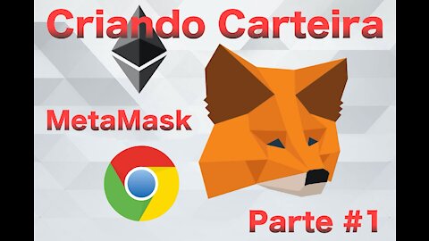 Criando Carteira Metamask - Parte #1