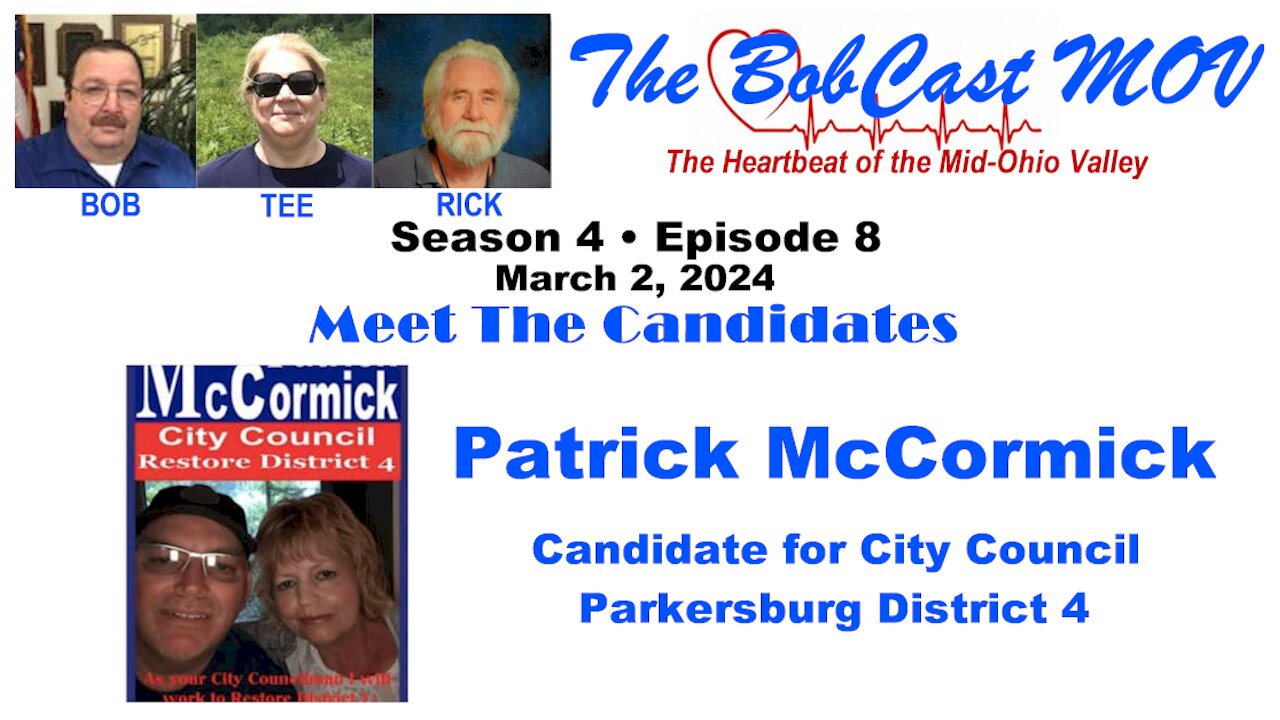 Season 4, Episode 8, March 2, 2024 • Patrick McCormick, Candidate for Parkersburg City Council